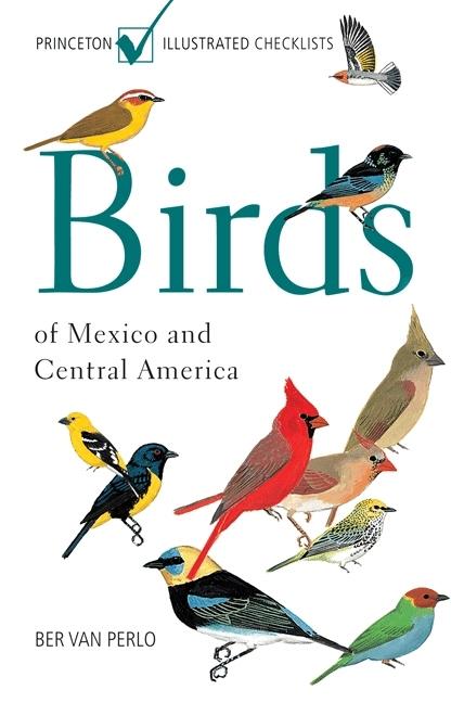 Birds of Mexico and Central America -- Ber Van Perlo, Paperback