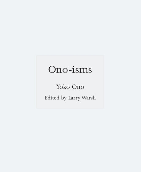 Ono-Isms -- Yoko Ono, Hardcover
