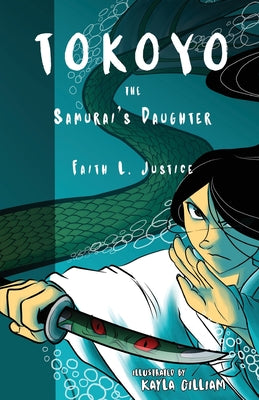 Tokoyo, The Samurai's Daughter -- Faith L. Justice, Paperback
