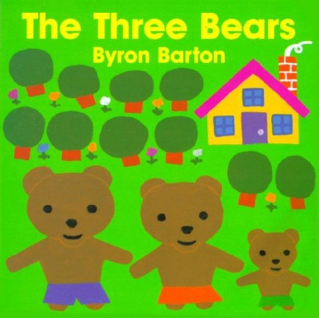 The Three Bears Board Book -- Byron Barton, Board Book