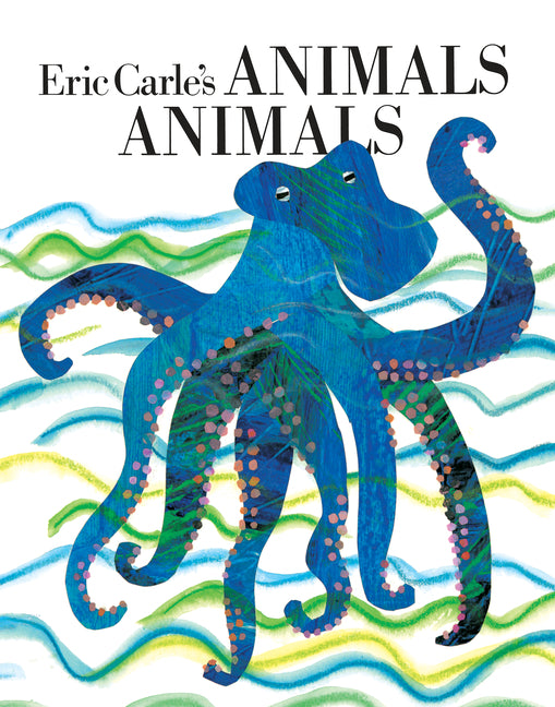 Eric Carle's Animals Animals -- Eric Carle, Paperback