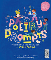 Poetry Prompts: All Sorts of Ways to Start a Poem from Joseph Coelho by Coelho, Joseph
