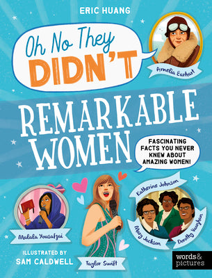 Remarkable Women: Fascinating Facts You Never Knew about Amazing Women! by Huang, Eric
