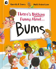 There's Nothing Funny about Bums by Jones, Gareth P.