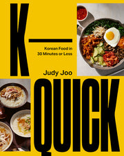 K-Quick: Korean Food in 30 Minutes or Less by Joo, Judy
