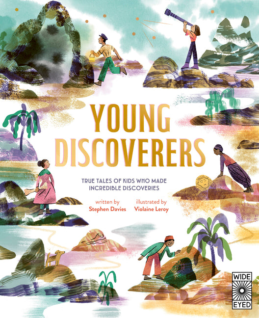 Young Discoverers: Adventures in Real-Life Curiosity and Discovery by Davies, Stephen