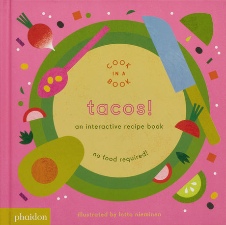 Tacos!: An Interactive Recipe Book -- Lotta Nieminen, Board Book