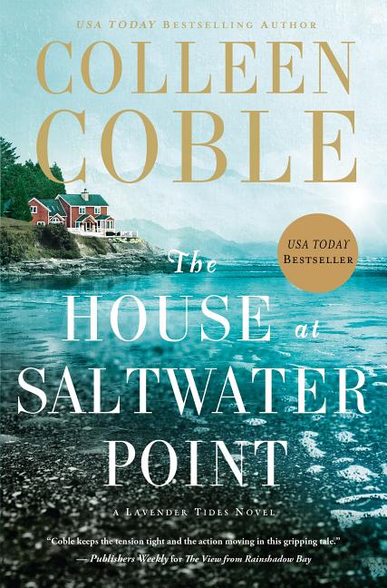 The House at Saltwater Point: Gripping Romantic Suspense -- Colleen Coble, Paperback