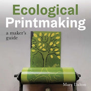 Ecological Printmaking by Dalton, Mary