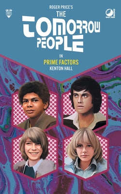 The Tomorrow People - Prime Factors -- Kenton Hall, Paperback