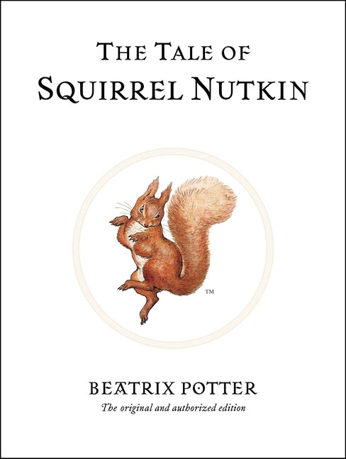 The Tale of Squirrel Nutkin -- Beatrix Potter, Hardcover