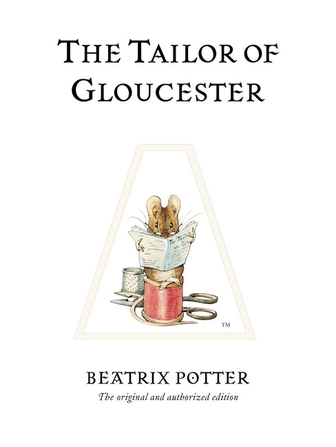 The Tailor of Gloucester -- Beatrix Potter, Hardcover