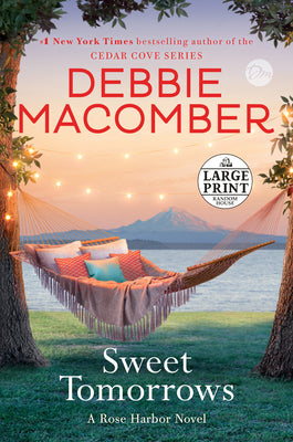 Sweet Tomorrows: A Rose Harbor Novel -- Debbie Macomber, Paperback