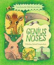 Genius Noses: A Curious Animal Compendium by Anlauf, Lena