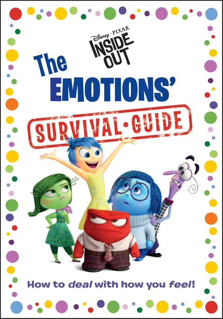 The Emotions' Survival Guide (Disney/Pixar Inside Out) -- Random House Disney, Hardcover