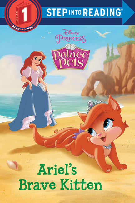Ariel's Brave Kitten (Disney Princess: Palace Pets) -- Random House Disney, Paperback