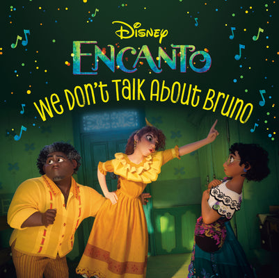 We Don't Talk about Bruno (Disney Encanto) -- Random House Disney, Paperback