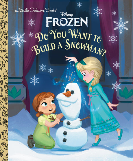 Do You Want to Build a Snowman? (Disney Frozen) -- Golden Books, Hardcover