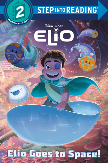 Elio Goes to Space! (Disney/Pixar Elio) -- Random House Disney, Paperback
