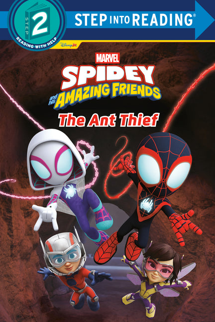 Spidey and His Amazing Friends: The Ant Thief (Marvel) -- Steve Behling, Library Binding