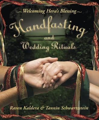 Handfasting and Wedding Rituals: Welcoming Hera's Blessing by Kaldera, Raven