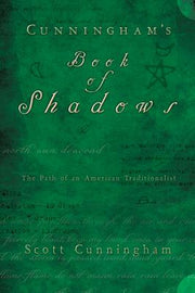 Cunningham's Book of Shadows: The Path of an American Traditionalist by Cunningham, Scott
