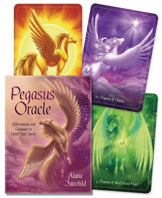 Pegasus Oracle: Affirmations and Guidance to Uplift Your Spirit by Fairchild, Alana