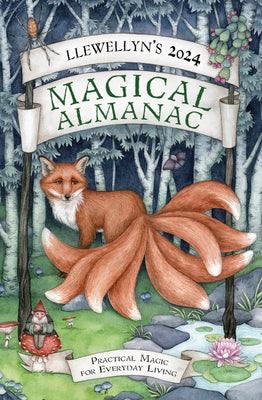 Llewellyn's 2024 Magical Almanac: Practical Magic for Everyday Living by Publishing, Llewellyn