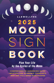 Llewellyn's 2025 Moon Sign Book: Plan Your Life by the Cycles of the Moon by Llewellyn