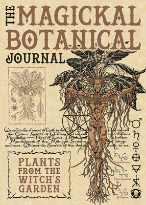 The Magickal Botanical Journal: Plants from the Witch's Garden by Miller, Maxine