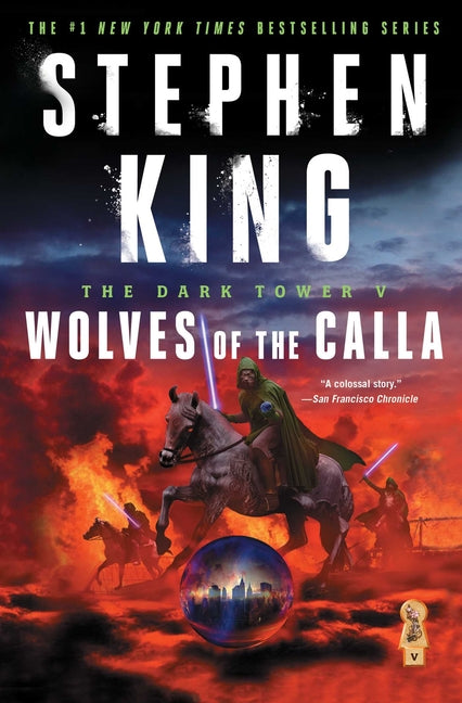 The Dark Tower V: Wolves of the Callavolume 5 by King, Stephen
