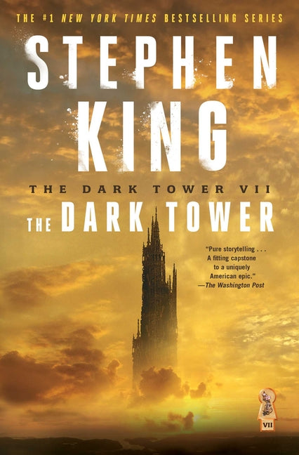 The Dark Tower VII: The Dark Tower -- Stephen King, Paperback