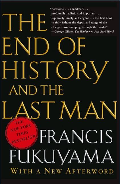 The End of History and the Last Man by Fukuyama, Francis