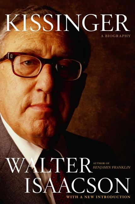 Kissinger: A Biography -- Walter Isaacson, Paperback