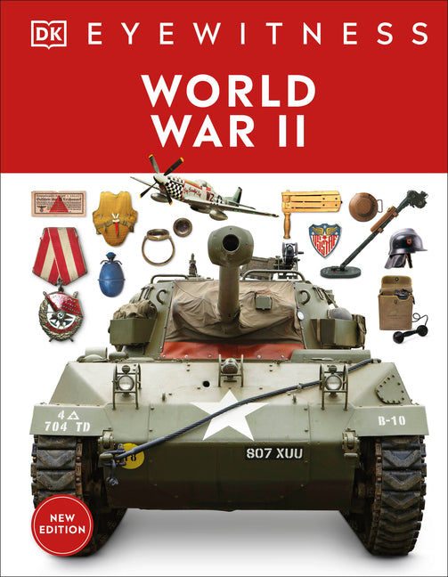 Eyewitness World War II -- DK, Hardcover