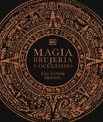Magia, Brujerã-A Y Ocultismo: Una Historia Ilustrada by DK