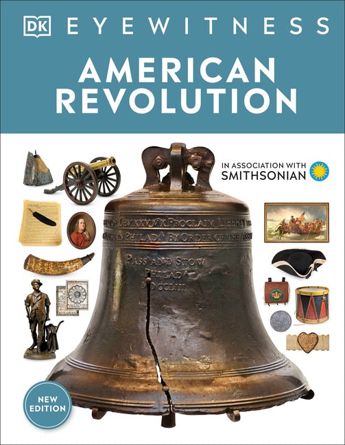 Eyewitness American Revolution -- DK, Hardcover
