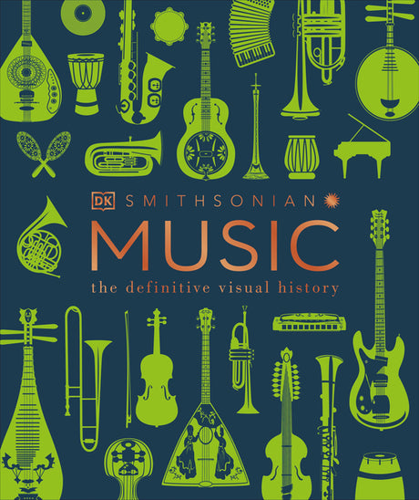 Music: The Definitive Visual History -- DK, Hardcover