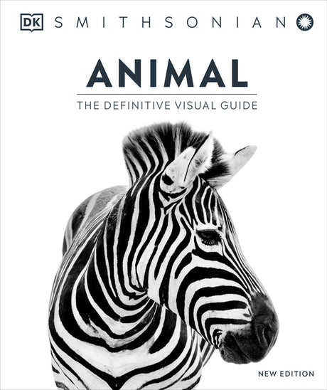 Animal: The Definitive Visual Guide -- DK, Hardcover