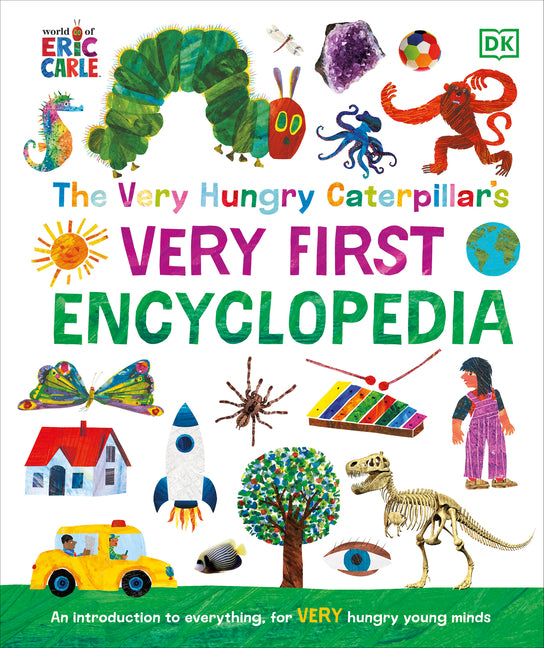 The Very Hungry Caterpillar's Very First Encyclopedia by DK