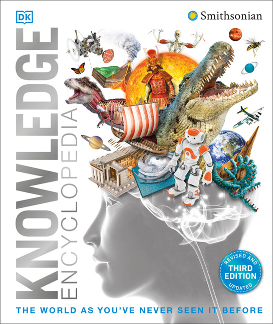 Knowledge Encyclopedia: The World as You've Never Seen It Before by Dk
