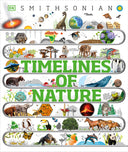 Timelines of Nature: Discover the Secret Stories of Our Ever-Changing Natural World -- DK, Hardcover