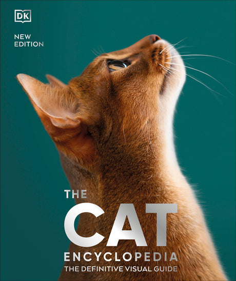 The Cat Encyclopedia: The Definitive Visual Guide -- DK, Hardcover