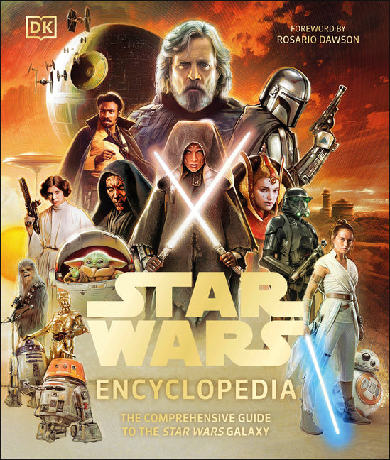 Star Wars Encyclopedia: The Comprehensive Guide to the Star Wars Galaxy -- Dan Brooks, Hardcover