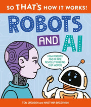 So That's How It Works: Robots and AI by Jackson, Tom
