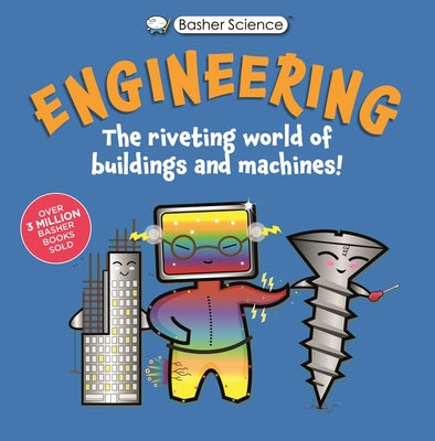 Basher Science: Engineering: Machines and Buildings by Jackson, Tom