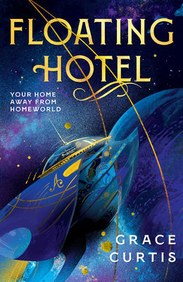 Floating Hotel by Curtis, Grace