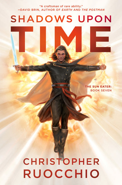 Shadows Upon Time: The Sun Eater: Book Seven -- Christopher Ruocchio, Hardcover