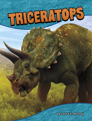 Triceratops by Murray, Laura K.