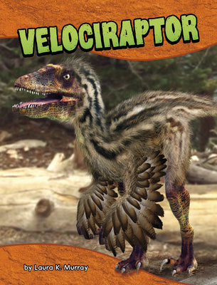 Velociraptor by Murray, Laura K.